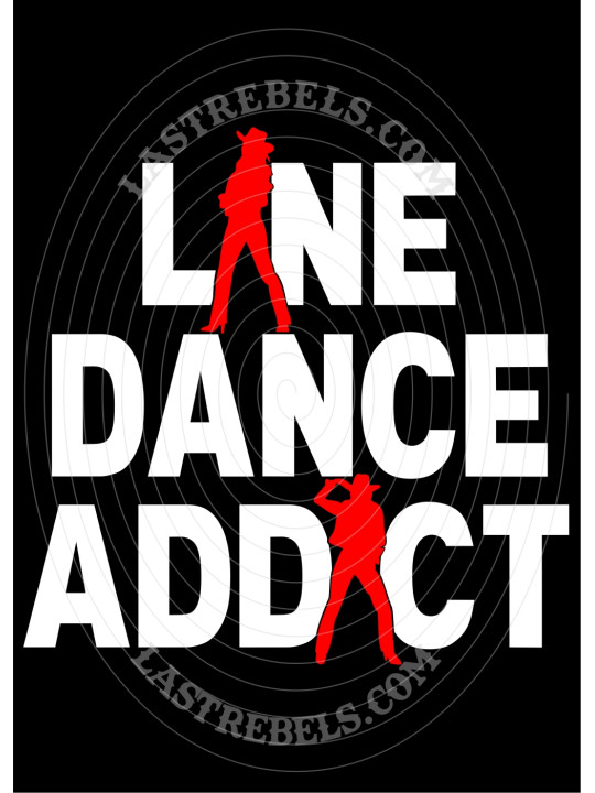 T-shirt LINE DANCE ADDICT – Passion country – LAST REBELS - Motif exclusif